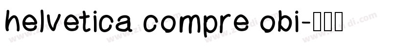 helvetica compre obi字体转换